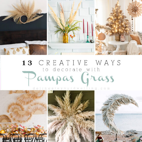13 Creative ways to Decorate with Pampas Grass Delineate Your