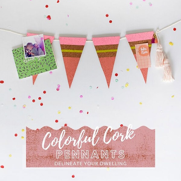 DIY Colorful Cork Pennants