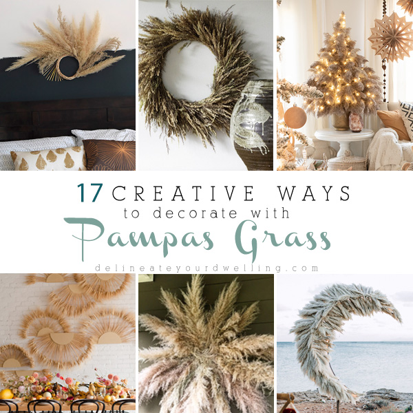 17 Creative ways to Decorate with Pampas Grass