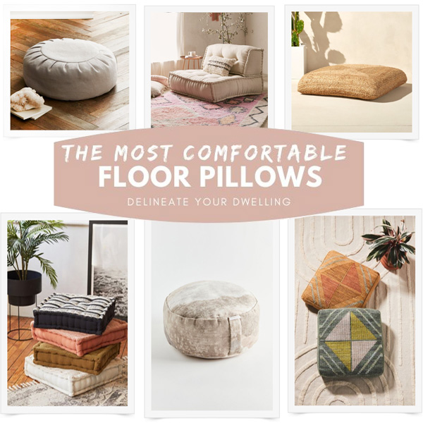 Most Comfortable Floor Pillows