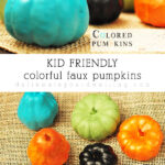See how to make Kid Friendly Colored Pumpkins this fall and autumn season! Delineate Your Dwelling #pumpkindecor #kidfriendlyfall