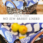 How to create easy No sew basket liners! Delineate Your Dwelling