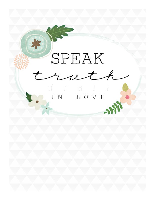 Speak Truth in Love graphic print