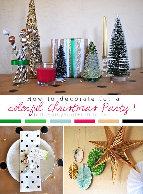How to decorate for a Colorful Christmas Party, Delineateyourdwelling.com