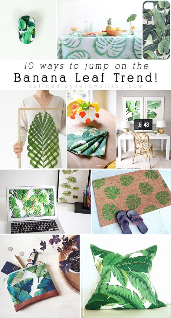 Banana Leaf DIY trend, Delineateyourdwelling.com