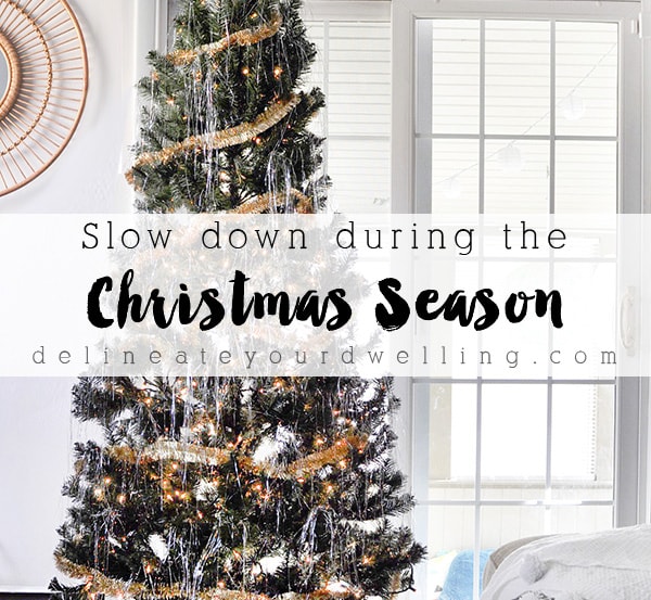 1 Slow Down this Christmas Season