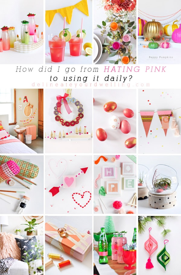 How I went from Hating Pink to using it daily! Pink is my favorite color now. Delineate Your Dwelling