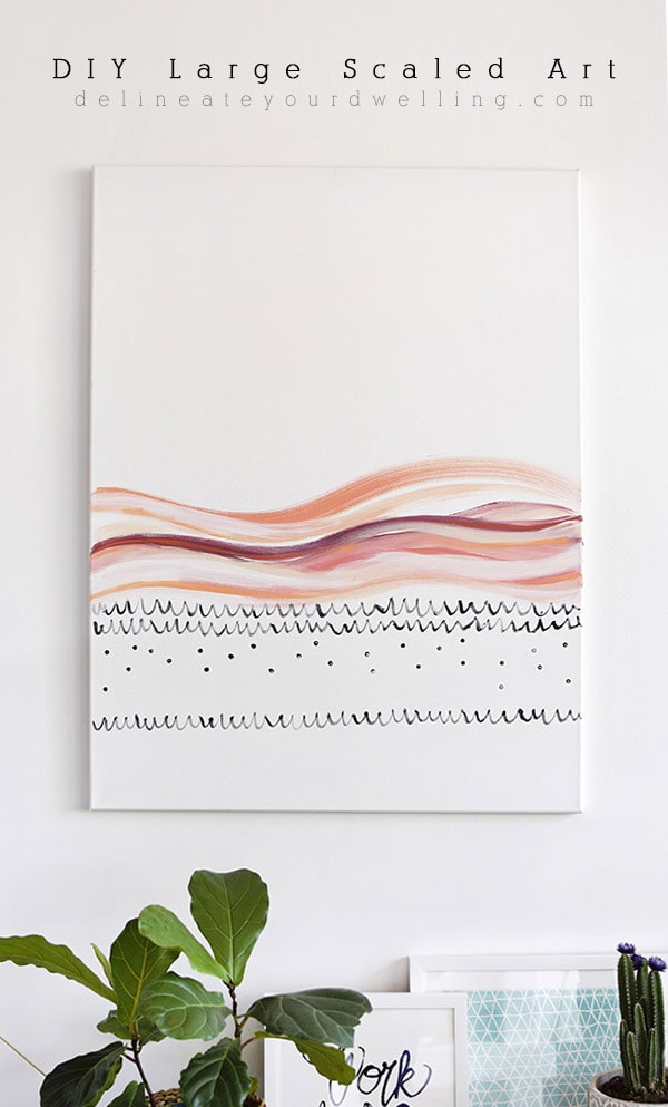 Easy to create DIY Large Scaled Art for any room in your home! Delineate Your Dwelling