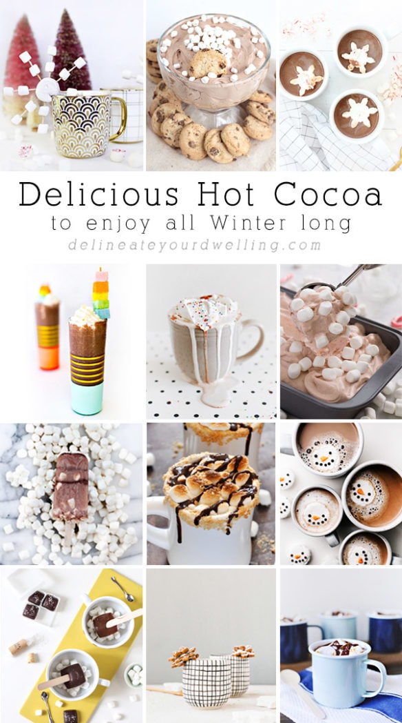 Delicious Hot Cocoa to enjoy all Winter long! Delineate Your Dwelling