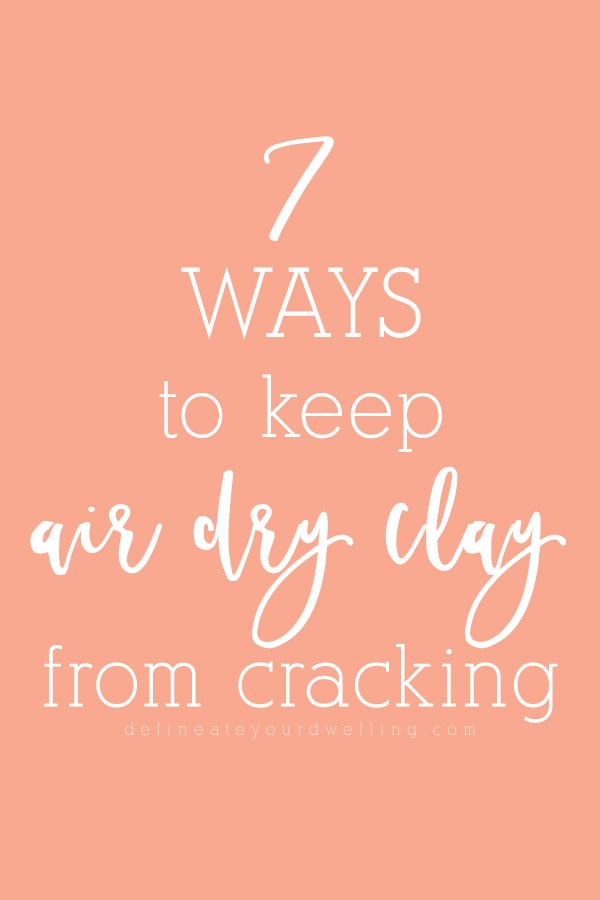 keep air dry clay from cracking