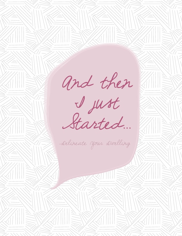 And then I just started printable. Don't be afraid to follow your dreams. Delineate Your Dwelling #DYDJustStart #motivationprint