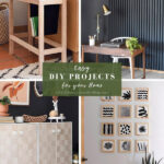 Easy DIYs for your home