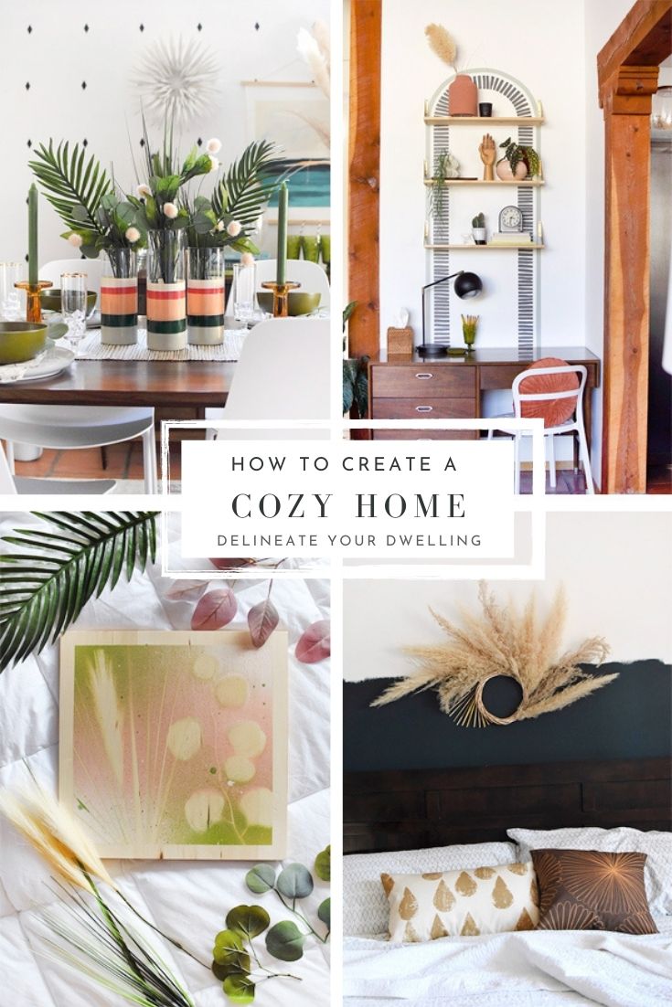 Simple Ideas to creating a Cozy Home - Delineate Your Dwelling