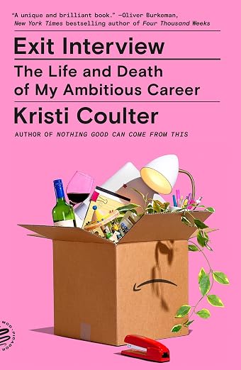 Exit Interview : The life and death of my ambitious career - memoir