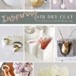 Inspiring Air Dry Clay