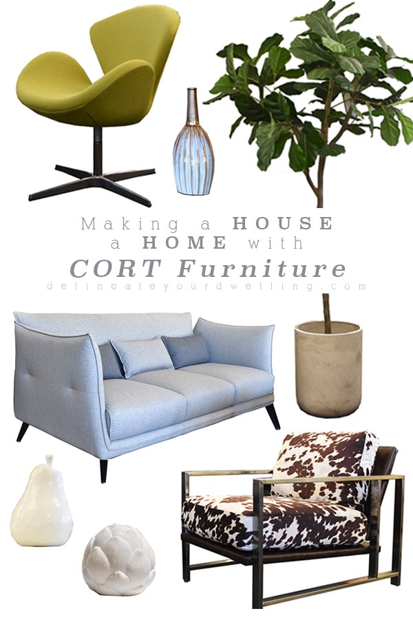 Making a House a Home with CORT Furniture - Delineate Your Dwelling