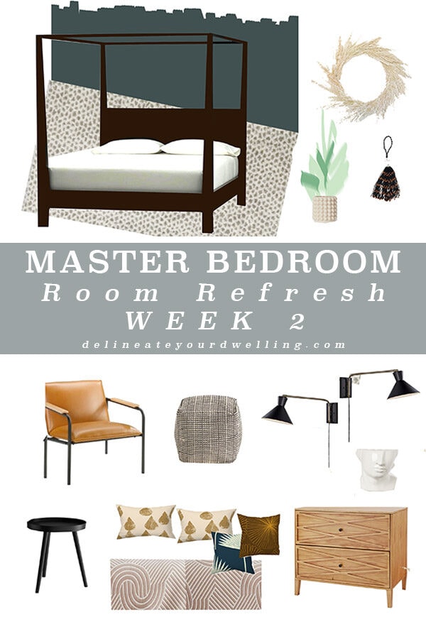 Master-Bedroom-Room-Refresh-plan, week 2