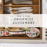 How to best Organize your Silverware. Tips for keeping your flatware tidy, clean and organized. Delineate Your Dwelling
