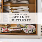 How to best Organize your Silverware. Tips for keeping your flatware tidy, clean and organized. Delineate Your Dwelling