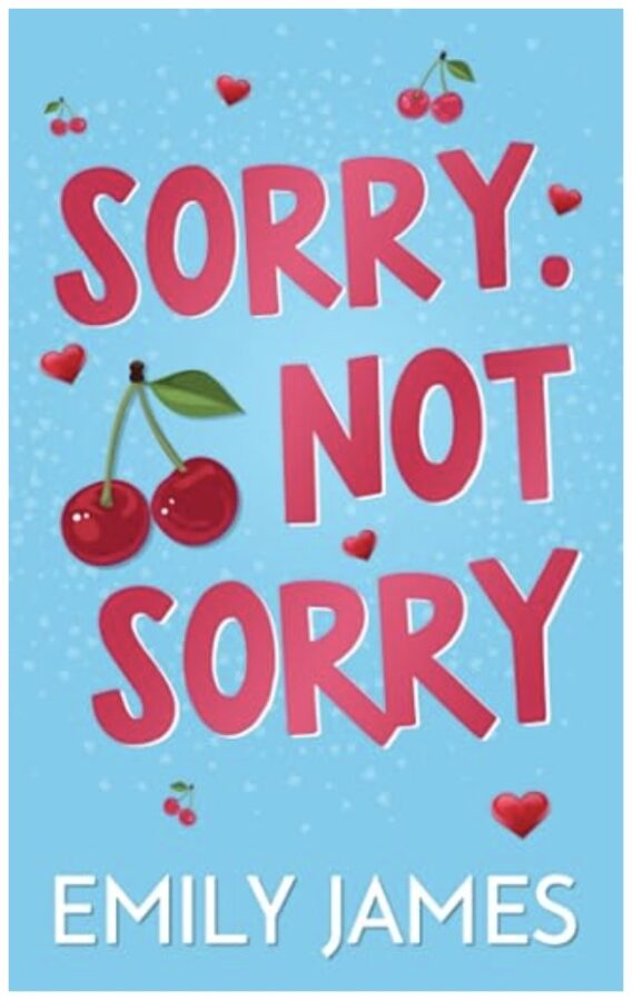 Sorry not Sorry romance book, blue cover with pink lettering and cherries on cover