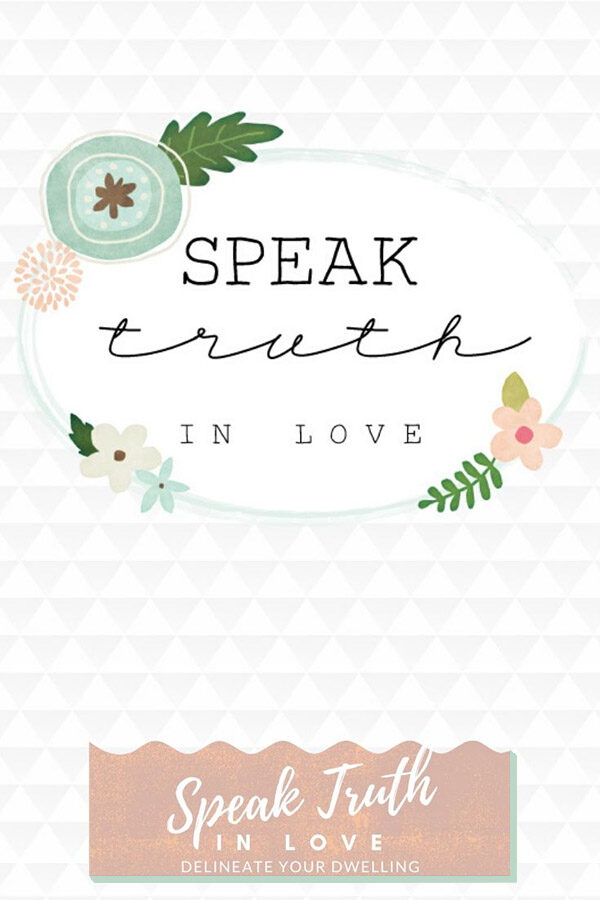 Speak Truth in Love